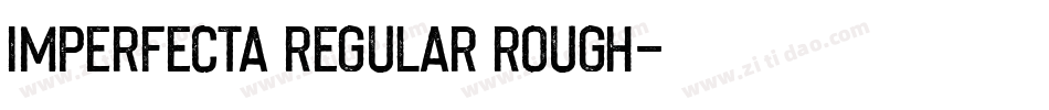 Imperfecta Regular Rough字体转换